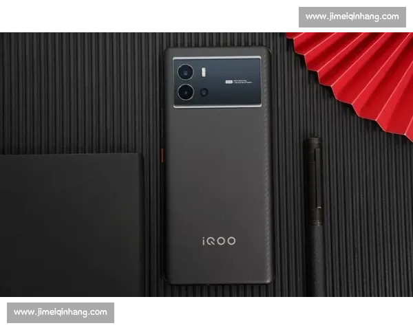 深度解析iqoo创新科技之路探寻性能与美学完美融合的未来旗舰
